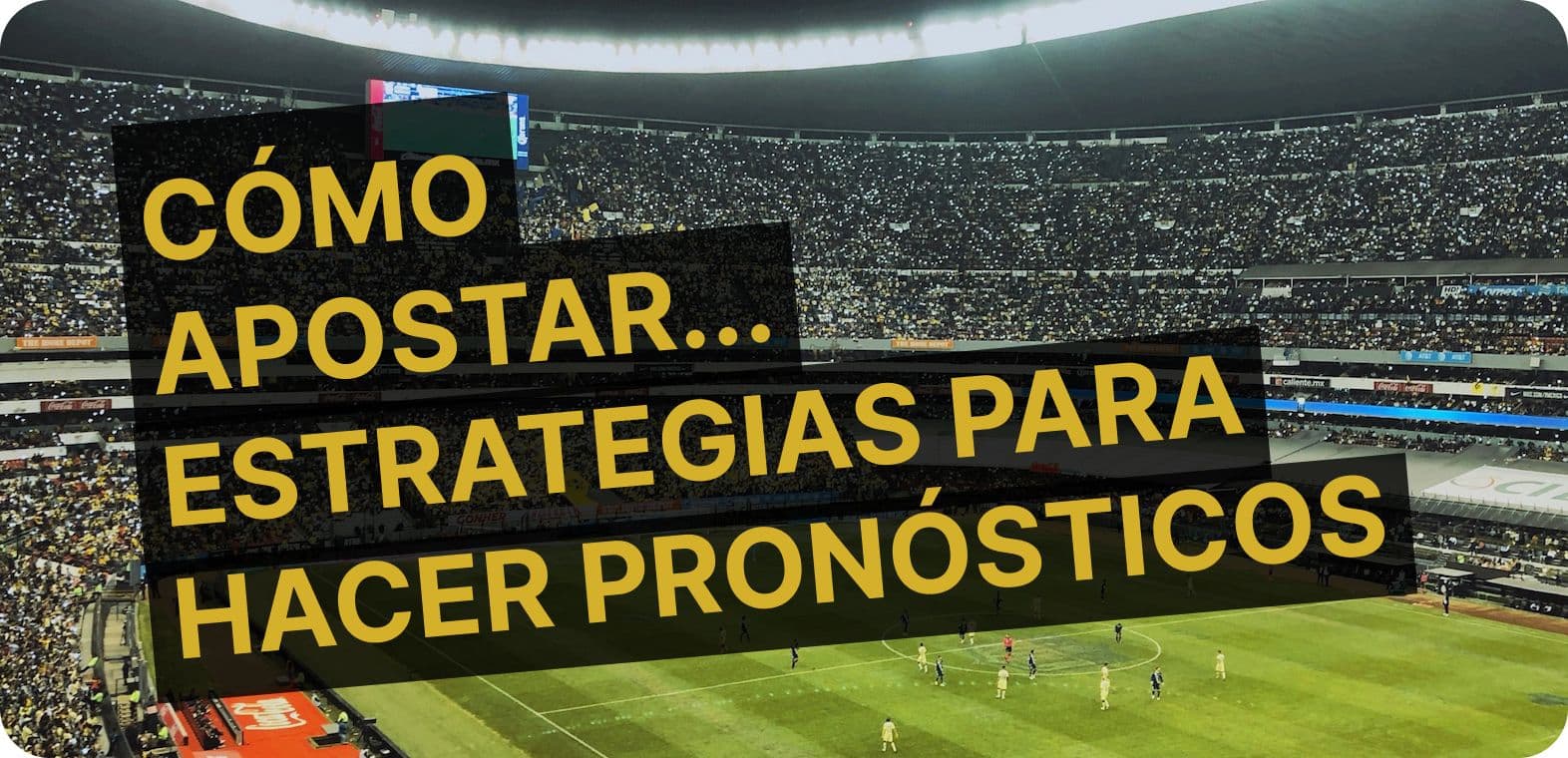 5 Estrategias para hacer pronósticos deportivos como un experto